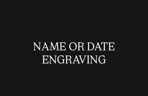 NAME OR DATE ENGRAVING
